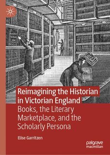 Front cover_Reimagining the Historian in Victorian England