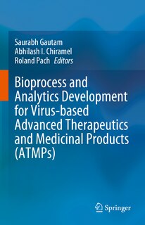 Front cover_Bioprocess and Analytics Development for Virus-based Advanced Therapeutics and Medicinal Products (ATMPs)