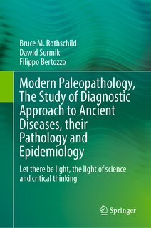 Couverture_Modern Paleopathology, The Study of Diagnostic Approach to Ancient Diseases, their Pathology and Epidemiology