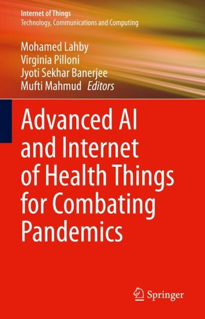 Front cover_Advanced AI and Internet of Health Things for Combating Pandemics
