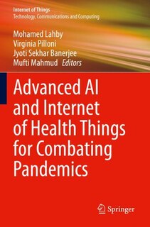 Front cover_Advanced AI and Internet of Health Things for Combating Pandemics