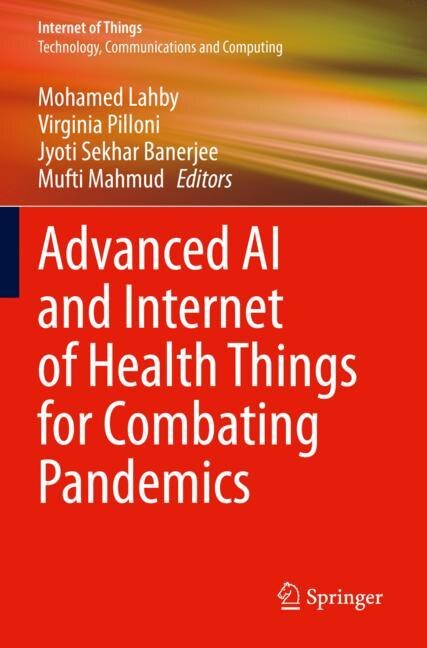 Front cover_Advanced AI and Internet of Health Things for Combating Pandemics