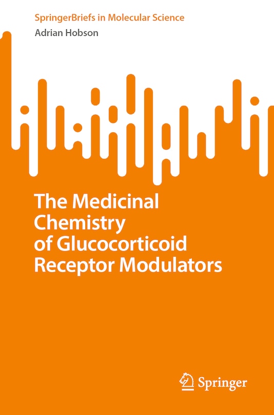 Front cover_The Medicinal Chemistry of Glucocorticoid Receptor Modulators