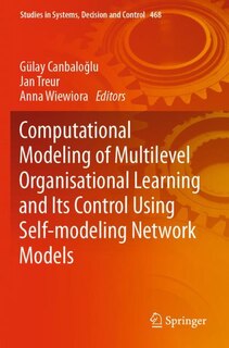 Couverture_Computational Modeling of Multilevel Organisational Learning and Its Control Using Self-modeling Network Models