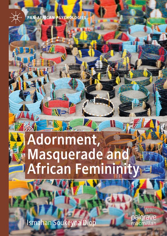 Front cover_Adornment, Masquerade and African Femininity