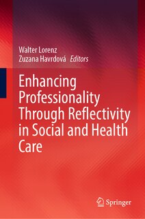 Front cover_Enhancing Professionality Through Reflectivity in Social and Health Care
