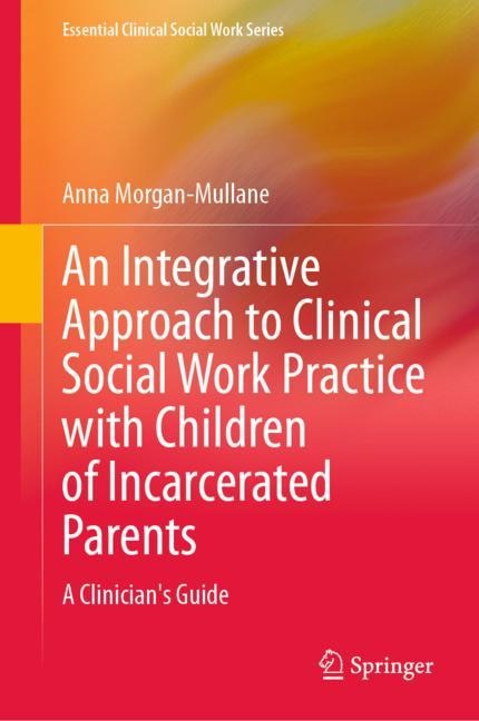 Couverture_An Integrative Approach to Clinical Social Work Practice with Children of Incarcerated Parents
