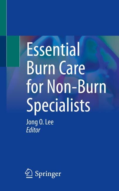 Front cover_Essential Burn Care for Non-Burn Specialists