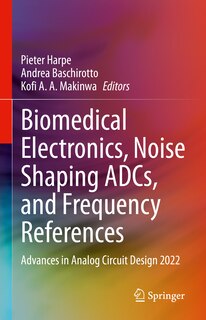 Couverture_Biomedical Electronics, Noise Shaping ADCs, and Frequency References