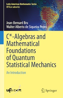 Front cover_C*-Algebras and Mathematical Foundations of Quantum Statistical Mechanics