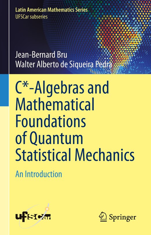 Front cover_C*-Algebras and Mathematical Foundations of Quantum Statistical Mechanics