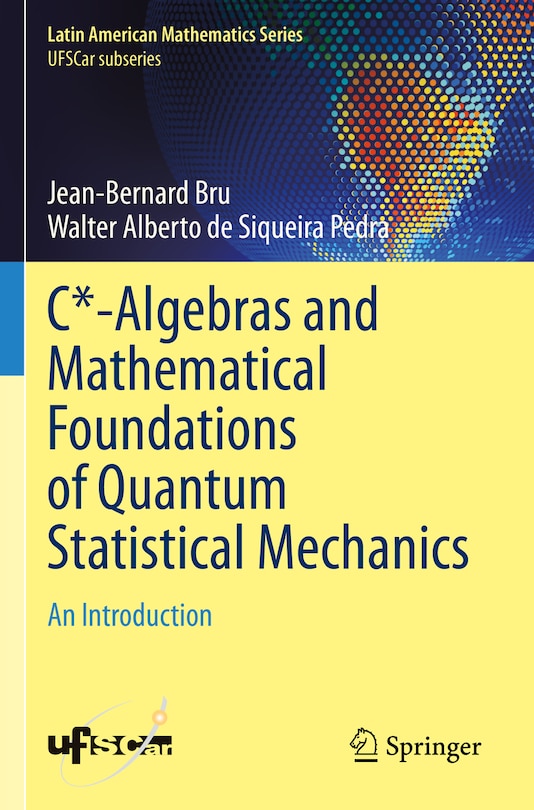Front cover_C*-Algebras and Mathematical Foundations of Quantum Statistical Mechanics