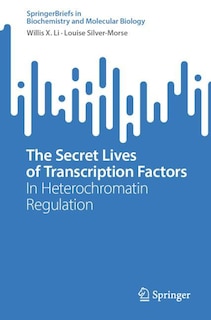 Front cover_The Secret Lives of Transcription Factors