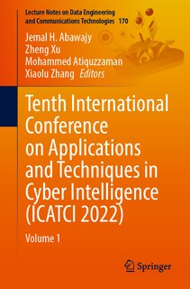 Front cover_Tenth International Conference on Applications and Techniques in Cyber Intelligence (ICATCI 2022)
