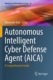 Front cover_Autonomous Intelligent Cyber Defense Agent (Aica)