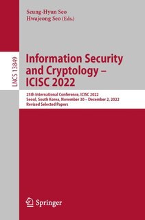 Front cover_Information Security and Cryptology - ICISC 2022