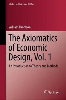 Couverture_The Axiomatics of Economic Design, Vol. 1