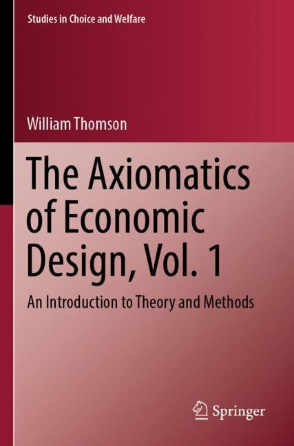 Couverture_The Axiomatics of Economic Design, Vol. 1