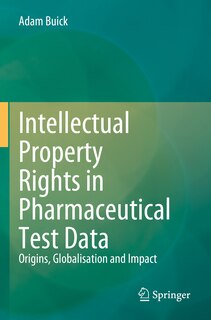 Front cover_Intellectual Property Rights in Pharmaceutical Test Data