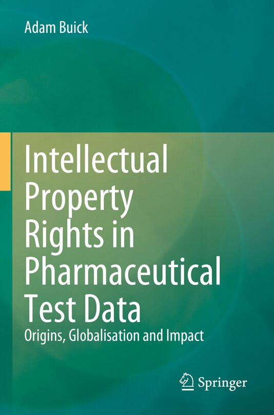 Front cover_Intellectual Property Rights in Pharmaceutical Test Data