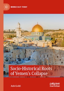 Couverture_Socio-Historical Roots of Yemen's Collapse