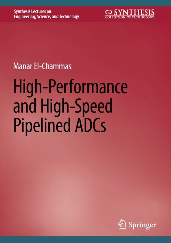Front cover_High-Performance and High-Speed Pipelined ADCs