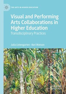 Front cover_Visual and Performing Arts Collaborations in Higher Education