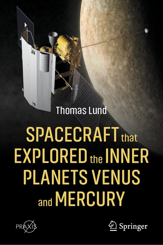 Couverture_Spacecraft that Explored the Inner Planets Venus and Mercury