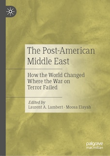 Front cover_The Post-American Middle East