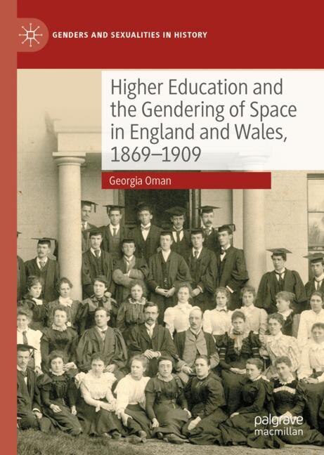 Couverture_Higher Education and the Gendering of Space in England and Wales, 1869-1909