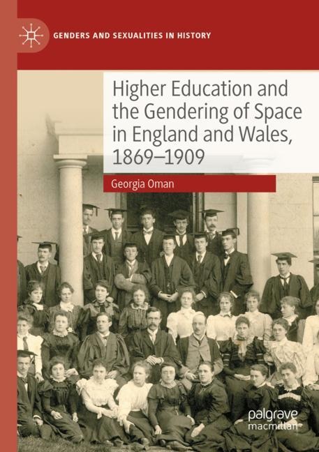 Front cover_Higher Education and the Gendering of Space in England and Wales, 1869-1909