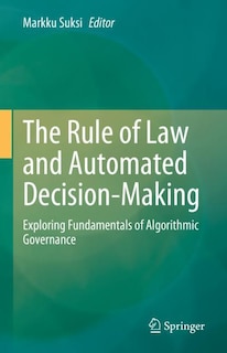 Front cover_The Rule of Law and Automated Decision-Making
