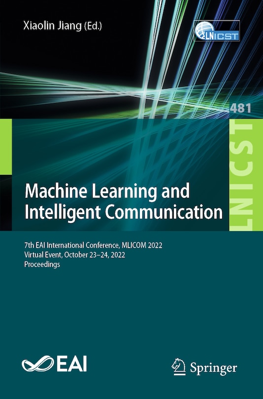 Front cover_Machine Learning and Intelligent Communication