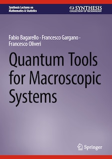 Quantum Tools for Macroscopic Systems