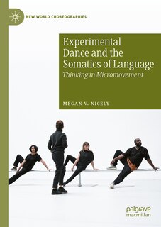 Front cover_Experimental Dance and the Somatics of Language