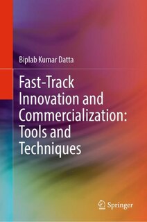 Front cover_Fast-Track Innovation and Commercialization: Tools and Techniques