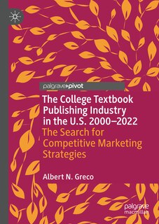 Front cover_The College Textbook Publishing Industry in the U.S. 2000-2022