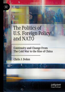 Couverture_The Politics of U.S. Foreign Policy and NATO