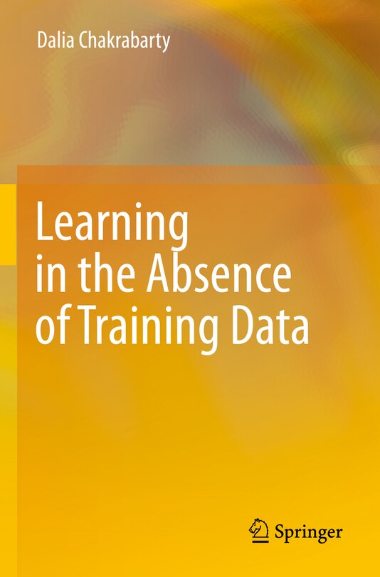 Front cover_Learning in the Absence of Training Data