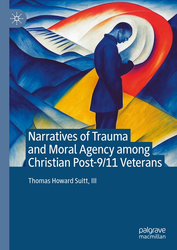 Front cover_Narratives of Trauma and Moral Agency among Christian Post-9/11 Veterans