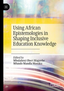 Couverture_Using African Epistemologies in Shaping Inclusive Education Knowledge