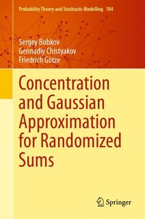Front cover_Concentration and Gaussian Approximation for Randomized Sums