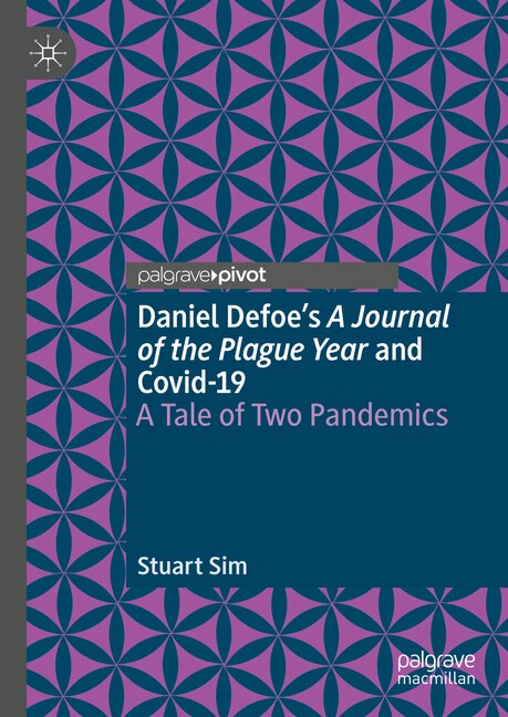 Daniel Defoe's A Journal of the Plague Year and Covid-19: A Tale of Two Pandemics