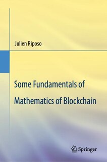 Couverture_Some Fundamentals of Mathematics of Blockchain