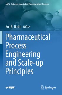Front cover_Pharmaceutical Process Engineering and Scale-up Principles