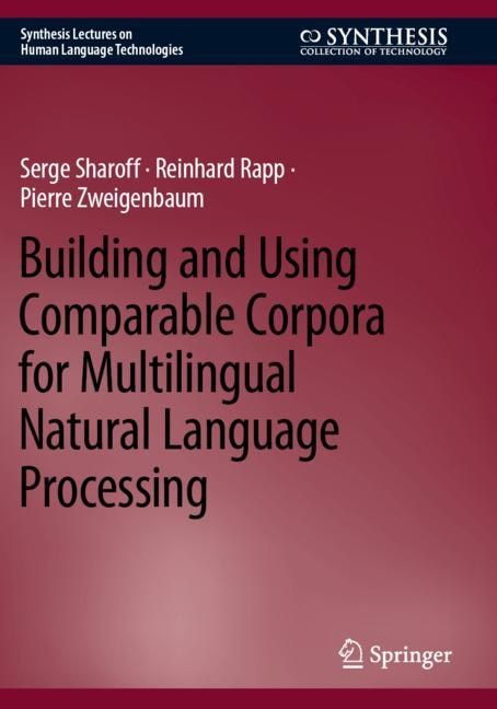 Front cover_Building and Using Comparable Corpora for Multilingual Natural Language Processing