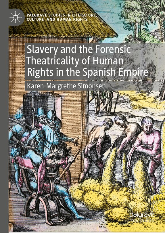 Couverture_Slavery and the Forensic Theatricality of Human Rights in the Spanish Empire
