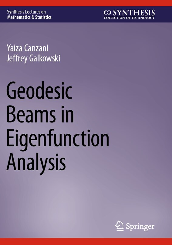 Front cover_Geodesic Beams in Eigenfunction Analysis