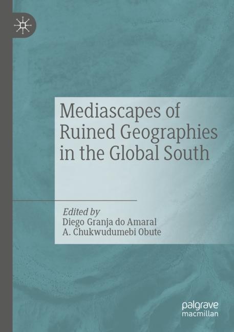 Couverture_Mediascapes of Ruined Geographies in the Global South