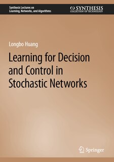 Front cover_Learning for Decision and Control in Stochastic Networks